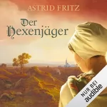 Astrid Fritz: Der Hexenjäger: 