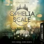 Lena Kiefer: Der Himmel wird beben: Ophelia Scale 2