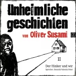Oliver Susami: Der Hinker und wir: Unheimliche Geschichten 2