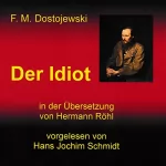 Fjodor Michailowitsch Dostojewski: Der Idiot: 
