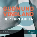 Gudmund Vindland: Der Irrläufer: 
