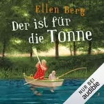 Ellen Berg: Der ist für die Tonne: (K)ein Männer-Roman