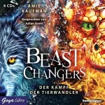 Amie Kaufman: Der Kampf der Tierwandler: Beast Changers 3