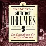 Arthur Conan Doyle: Der Katechismus der Familie Musgrave: Gerd Köster liest Sherlock Holmes 14