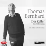 Thomas Bernhard: Der Keller: 