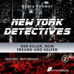Henry Rohmer: Der Killer, dein Freund und Helfer: New York Detectives 2