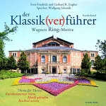 Sven Friedrich, Gerhard K. Englert: Der Klassik(ver)führer. Wagners Ring-Motive: 