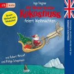 Ingo Siegner: Der kleine Drache Kokosnuss feiert Weihnachten: Englisch lernen mit dem kleinen Drachen Kokosnuss 4. Sprachhörbuch mit Vokabelteil