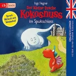 Ingo Siegner: Der kleine Drache Kokosnuss im Spukschloss (Englisch lernen mit dem kleinen Drachen Kokosnuss 7): Sprachhörbuch mit Vokabelteil
