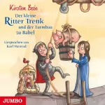 Kirsten Boie: Der kleine Ritter Trenk und der Turmbau zu Babel: 
