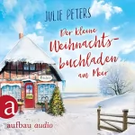 Julie Peters: Der kleine Weihnachtsbuchladen am Meer: Friekes Buchladen 3