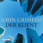 John Grisham: Der Klient: 