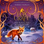 Inbali Iserles: Der König der Schneewölfe: Foxcraft 3