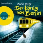 Horst Evers: Der König von Berlin: 