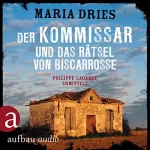 Maria Dries: Der Kommissar und das Rätsel von Biscarrosse: Kommissar Philippe Lagarde 8