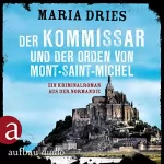 Maria Dries: Der Kommissar und der Orden von Mont-Saint-Michel: Kommissar Philippe Lagarde 3