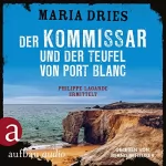 Maria Dries: Der Kommissar und der Teufel von Port Blanc: Kommissar Philippe Lagarde 12