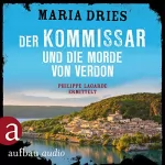 Maria Dries: Der Kommissar und die Morde von Verdon: Kommissar Philippe Lagarde 6