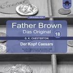 Gilbert Keith Chesterton: Der Kopf Caesars: Father Brown - Das Original 18