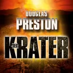 Douglas Preston: Der Krater: 