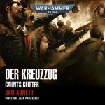 Dan Abnett: Der Kreuzzug: Warhammer 40.000 - Gaunts Geister 10