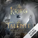 Mira Valentin: Der Krieg der Talente: Talente 3