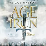 Angus Watson: Der Krieger: Age of Iron 1
