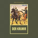 Karl May: Der Krumir: Erzählung aus "Sand des Verderbens", Band 10 der Gesammelten Werke