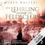 Greg Walters: Der Lehrling des Feldschers 2: Die Feldscher Chroniken