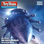 Oliver Fröhlich: Der letzte Mensch: Perry Rhodan 2854