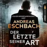 Andreas Eschbach: Der Letzte seiner Art: 