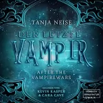 Tanja Neise: Der letzte Vampir: After the Vampirewars 1