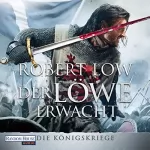 Robert Low: Der Löwe erwacht: Die Königskriege 1