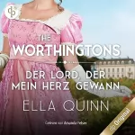 Ella Quinn: Der Lord, der mein Herz gewann: The Worthingtons 6