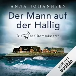 Anna Johannsen: Der Mann auf der Hallig: Die Inselkommissarin 4