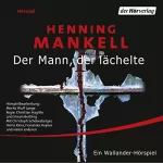 Henning Mankell: Der Mann, der lächelte: Kurt Wallander 4