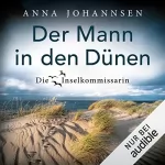 Anna Johannsen: Der Mann in den Dünen: Die Inselkommissarin 9