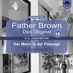Gilbert Keith Chesterton: Der Mann in der Passage: Father Brown - Das Original 16
