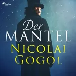 Nikolai Gogol: Der Mantel: 