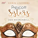 Karin Lindberg: Der Maskenball: Prescott Sisters 1