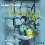 Andreas Steinhöfel: Der mechanische Prinz: 