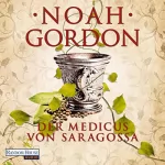 Noah Gordon: Der Medicus von Saragossa: 