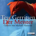 Tess Gerritsen, Andreas Jäger: Der Meister: Maura Isles / Jane Rizzoli 2