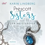 Karin Lindberg: Der Meisterdieb: Prescott Sisters 3
