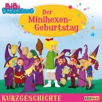 Matthias von Bornstädt: Der Minihexen-Geburtstag: Bibi Blocksberg - Kurzgeschichte