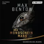 Max Bentow: Der Mondscheinmann: Ein Fall für Nils Trojan 8 - Psychothriller