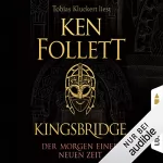 Ken Follett: Der Morgen einer neuen Zeit: Kingsbridge 0.5
