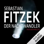 Sebastian Fitzek: Der Nachtwandler: 