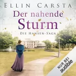 Ellin Carsta: Der nahende Sturm: Die Hansen-Saga 6