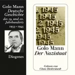 Golo Mann: Der Nazistaat: Deutsche Geschichte des 19. und 20. Jahrhunderts 7